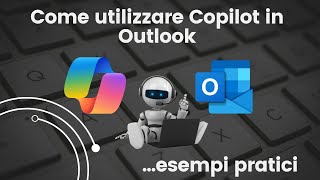 Usare Copilot in Outlook: riassume, risponde e partecipa alle riunioni