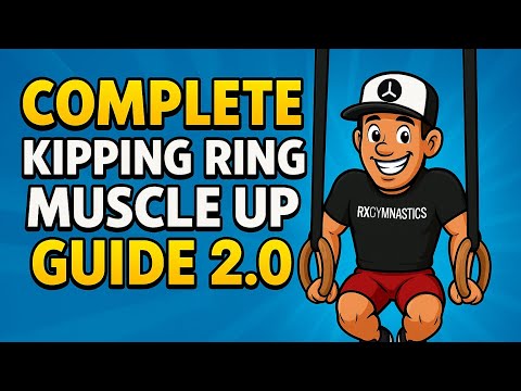 The COMPLETE Kipping RING Muscle Up Guide 2.0 | Step-by-Step Drills, Progressions & Tips
