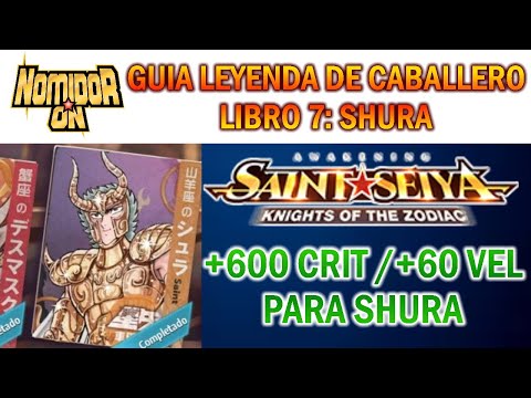 🔱Guía Leyenda de Caballero🔱 - Libro 7 - SHURA - SAINT SEIYA AWAKENING GUIAS
