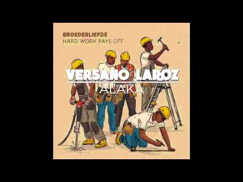 Broederliefde - Alaka (Versano Laroz Moombahton Bootleg)