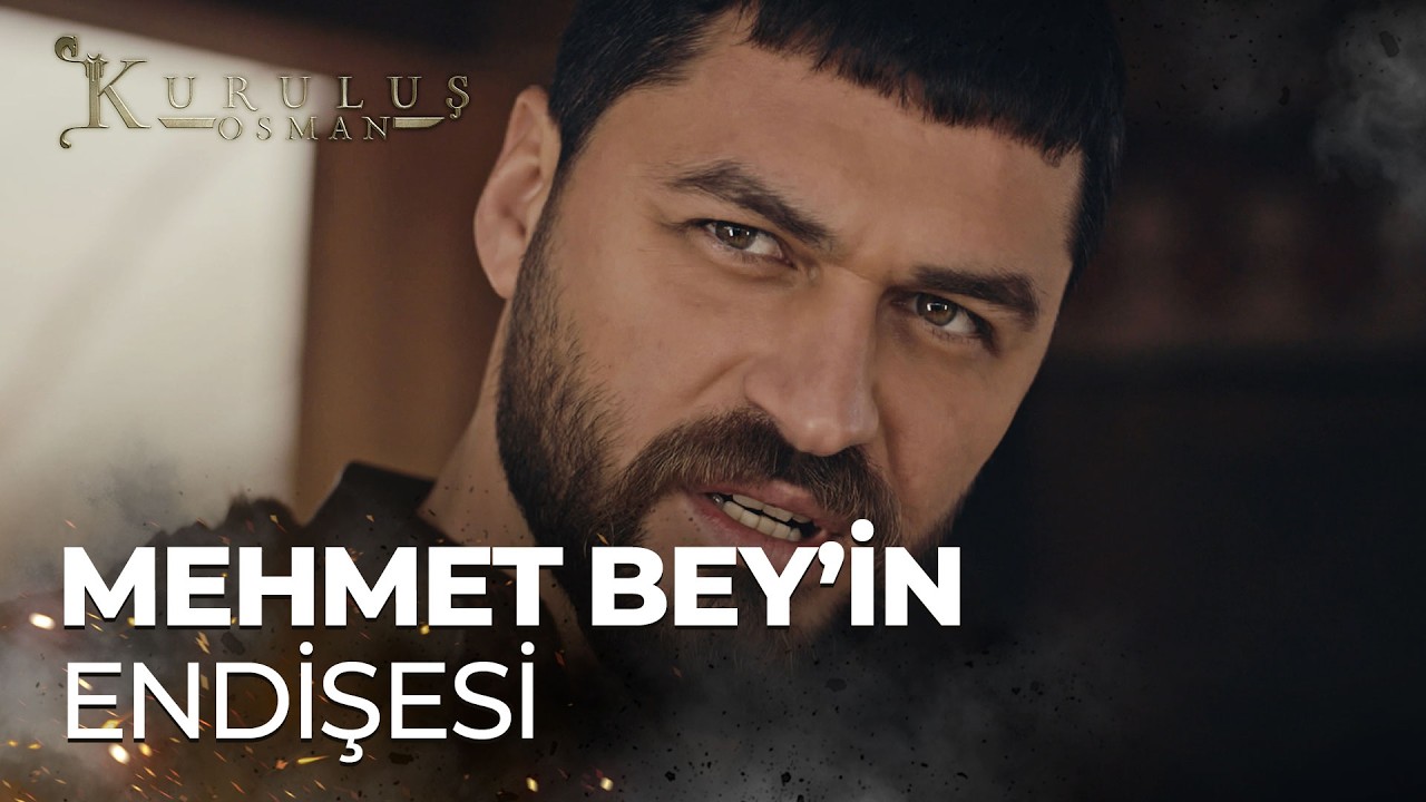 Mehmet bey kimseye güvenmiyor! - Kuruluş Osman