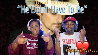 Brad Paisley &quot;He Didn&#39;t Have To Be&quot; Livestream Reaction | Asia and BJ
