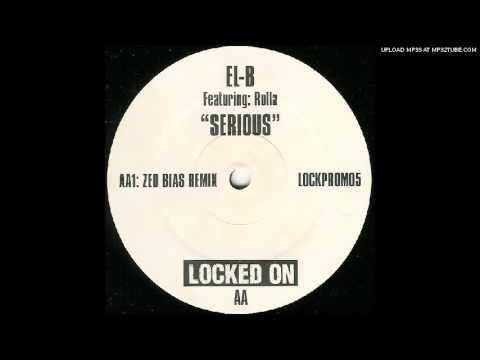 El B - Serious (Zed Bias Remix)