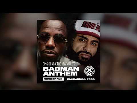 Ding Dong X The Heatmakerz - BADMAN ANTHEM (KALI BANDULU & MADMATT REMIX)