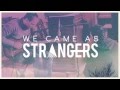 We Came As Strangers - New Album - Out Spring ...