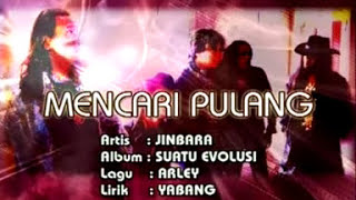 Download lagu Jinbara - Mencari Pulang mp3