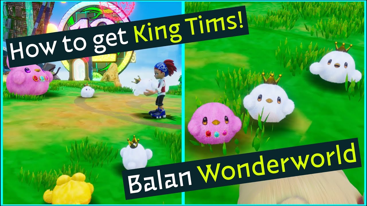 How to Get the King Tim EASY - Balan Wonderworld - Updated Guide + How Many King Tims Can You Have?