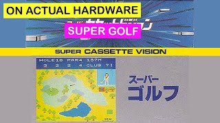 On Actual Hardware: Super Golf on the Super Cassette Vision