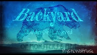 Backyard (Quadruple Layered) - Of Monsters and Men