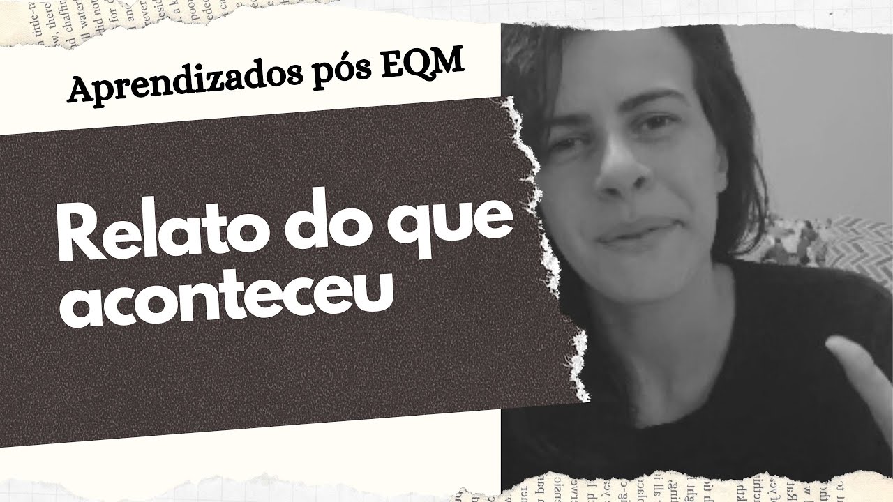 O meu relato de experiência de quase morte