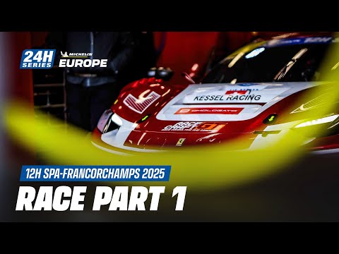 Michelin 12H SPA-FRANCORCHAMPS 2025 - Race Part 1