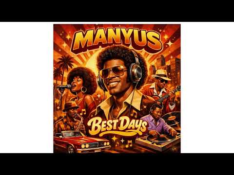 Manyus - Best Days | Best Soulful 2026 | Disco /70