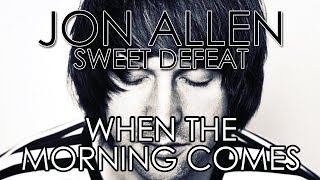 Jon Allen - When the Morning Comes (feat. Amy Smith)