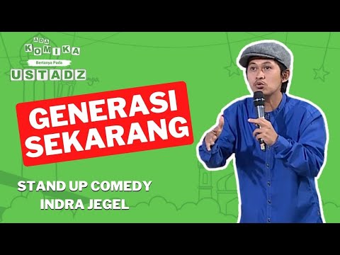Stand Up Comedy Indra Jegel: Istriku tuh Lumayan Menggoda – ADA KOMIKA BERTANYA PADA USTADZNYA