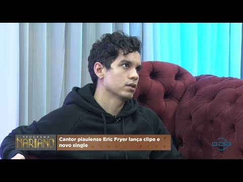 Cantor piauiense Eric Fryer lança clipe e novo single 02 04 2022