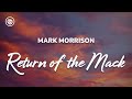 Mark Morrison Return Of The Mack Lyrics