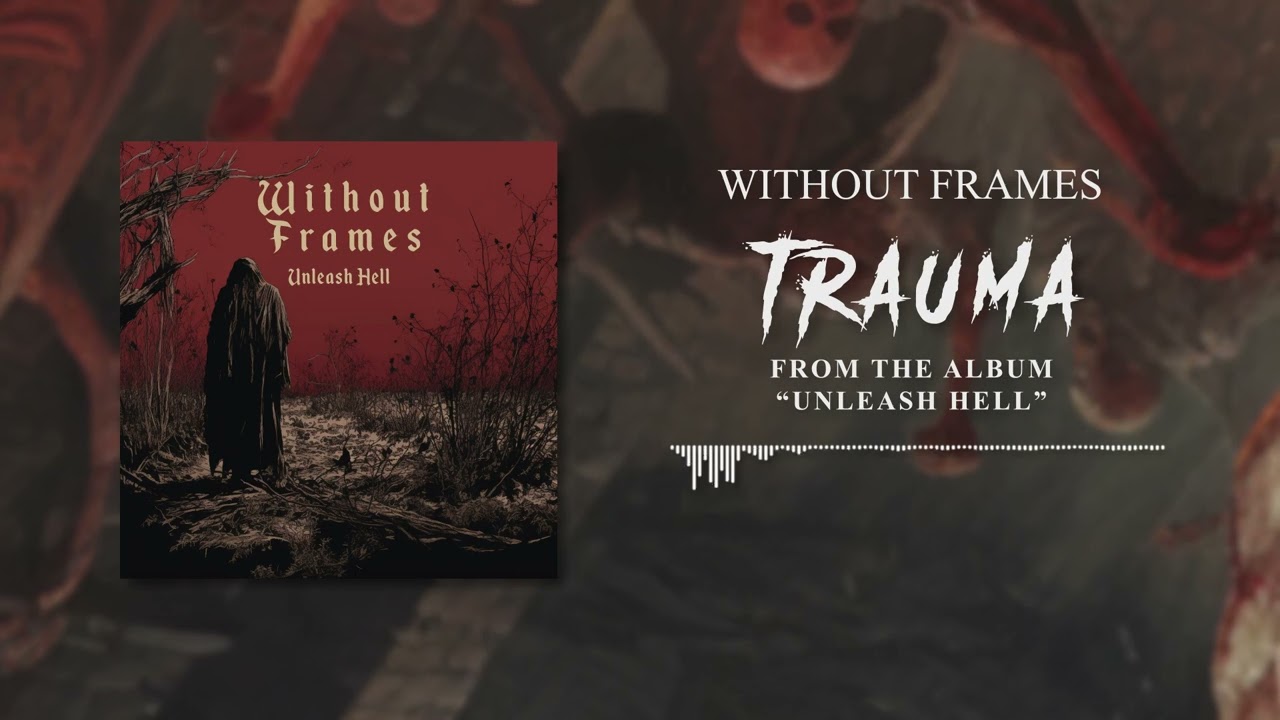 Without Frames - Trauma [Official Lyric Video]