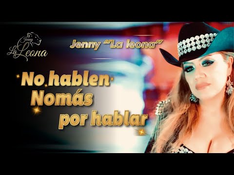 No Hablen Nomás Por Hablar