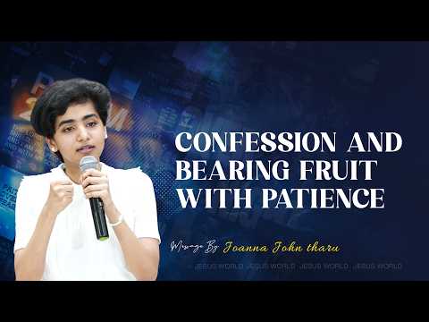 Confession and bearing fruit with patience