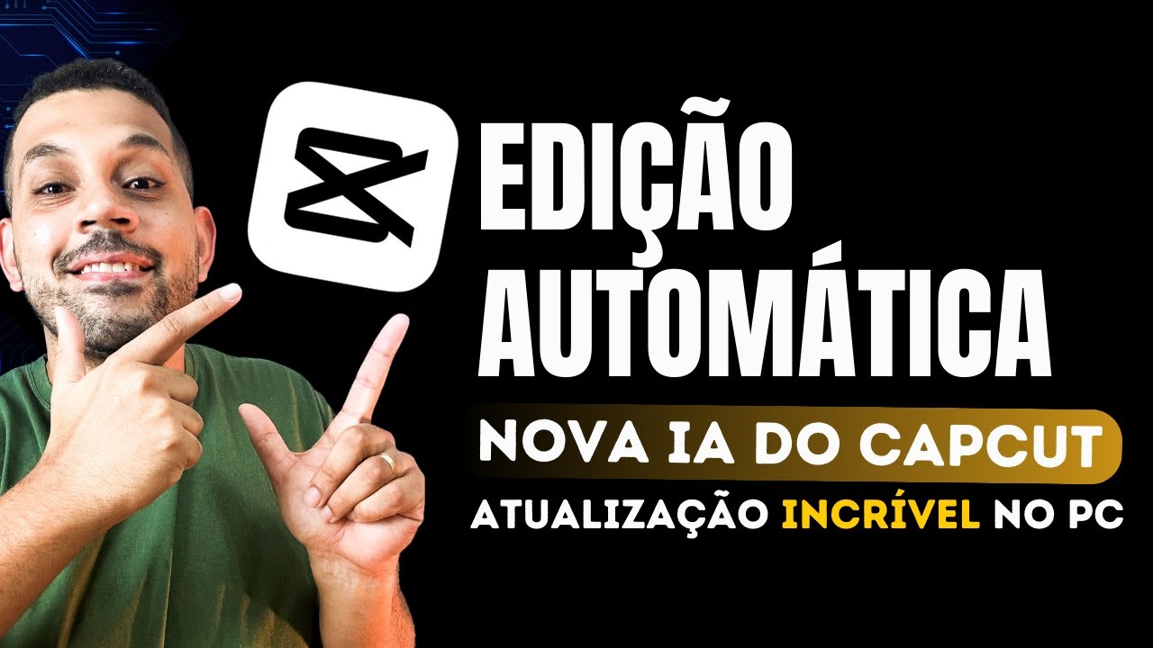 EDIÇÃO AUTOMÁTICA: Como Utilizar a Nova IA do CapCut no PC
