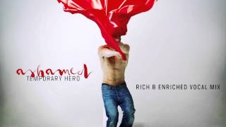 Temporary Hero - Ashamed (Rich B Enriched Vocal Mix)