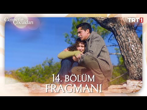 Cennetin Çocukları 14. Bölüm Fragmanı