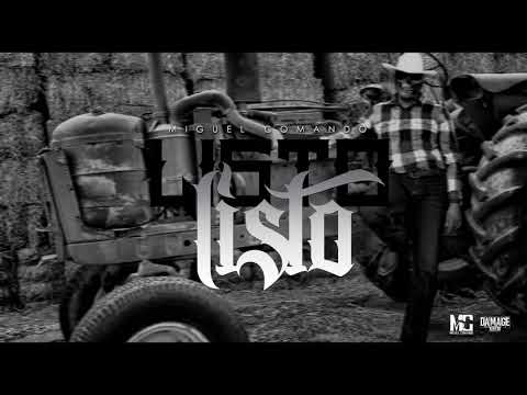 MIGUEL COMANDO - LISTO LISTO (CORRIDO NUEVO) 2019 * EXCLUSIVO *