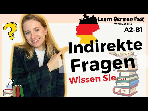 Indirekte Fragen und indirekte Sätze II Learn German Fast