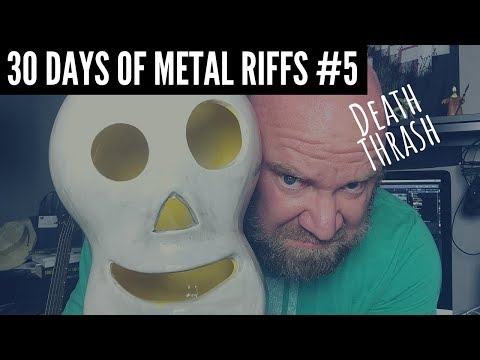 #5 - Death Thrash Metal Riff: 30 Days of Metal Riffs Series