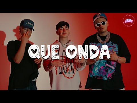 Calle 24 x Chino Pacas x Fuerza Regida - Que Onda (Letra) II Baby, ¿que más? ¿qué fue?