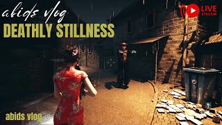 Deathly stillness - Gameplay- Abids Vlog - LIVE