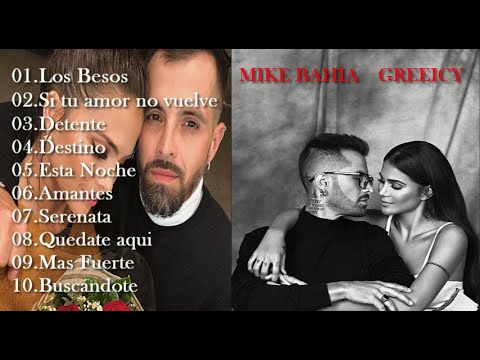 LAS MEJORES CANCIONES DE MIKE BAHIA Y GREEICY