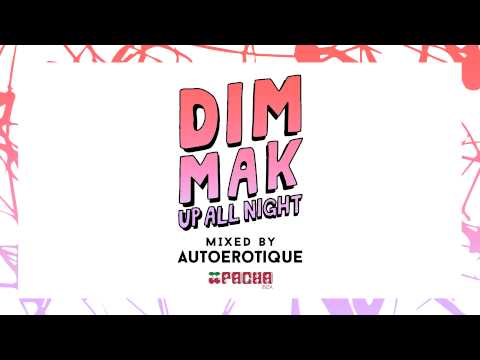 Dim Mak Up All Night @ Pacha - Residency Mix by Autoerotique