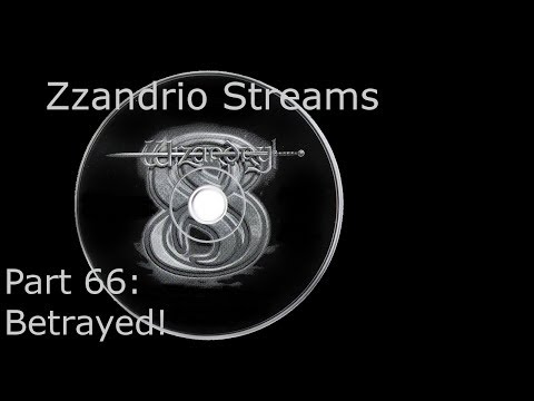 Zzandrio Streams Wizardry 8 - Part 66 - Betrayed!