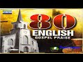 Gospel 80 English Gospel Worship - Best African Praise from around the world