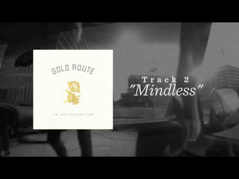 Gold Route - Mindless