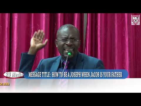 Rusangu University Church | How to be a Joseph when Jacob is your Father