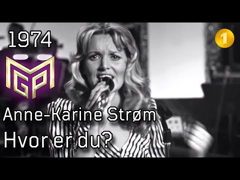 Melodi Grand Prix 1974 – A2. Hvor er du? – Anne-Karine Strøm