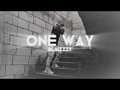 Blaizzzy - "One Way" [vfx; Weiz]