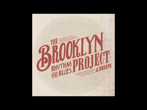 The Brooklyn Rhythm and Blues Project & Guests