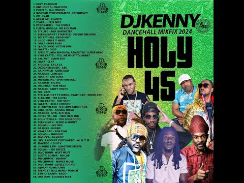 DJ KENNY HOLY 45 DANCEHALL MIXFIX OCT 2024