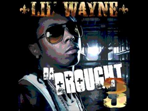 Get High Rule The World (Da Drought 3)- Lil Wayne
