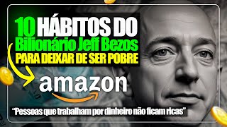 Qualquer Pobre Que Fizer Isso Fica RICO Em 6 Meses - Jeff Bezos