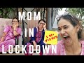Mom In Lockdown | Ft. Mukti Mohan with and as her Mom.
