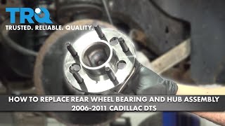 How to Replace Rear Wheel Bearing and Hub Assembly 2006-2011 Cadillac DTS