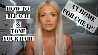 HOW TO BLEACH AND TONE YOUR HAIR AT HOME FOR CHEAP | Isabel Galvin