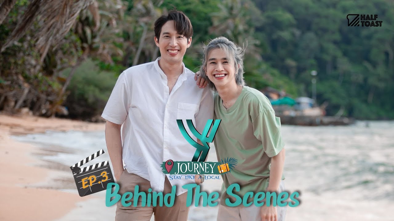 Y JOURNEY (STAY LIKE A LOCAL) - EP.3 เฮียไม่ปลื้ม (Behind The Scenes)