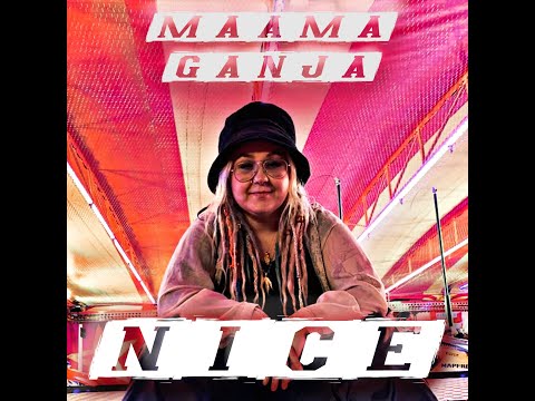 Maama Ganja - NICE (Musikvideo)