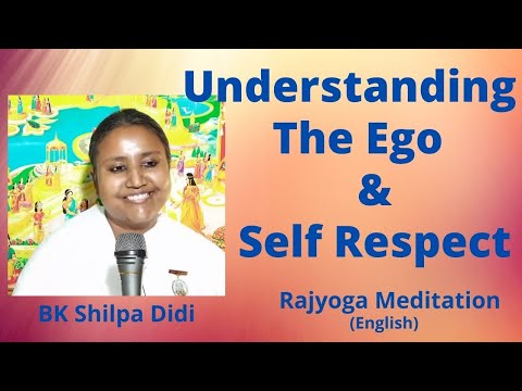 Day 15: Understanding The Ego & Self Respect (English): From Stress To Solace: Rajyoga: BK Shilpa