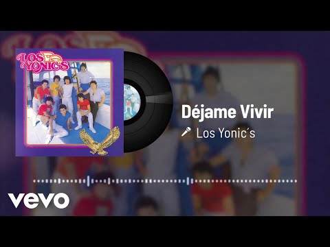 Los Yonic's - Déjame Vivir (Audio)